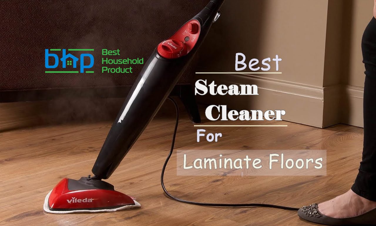 Best Steam Cleaner For Laminate Floors