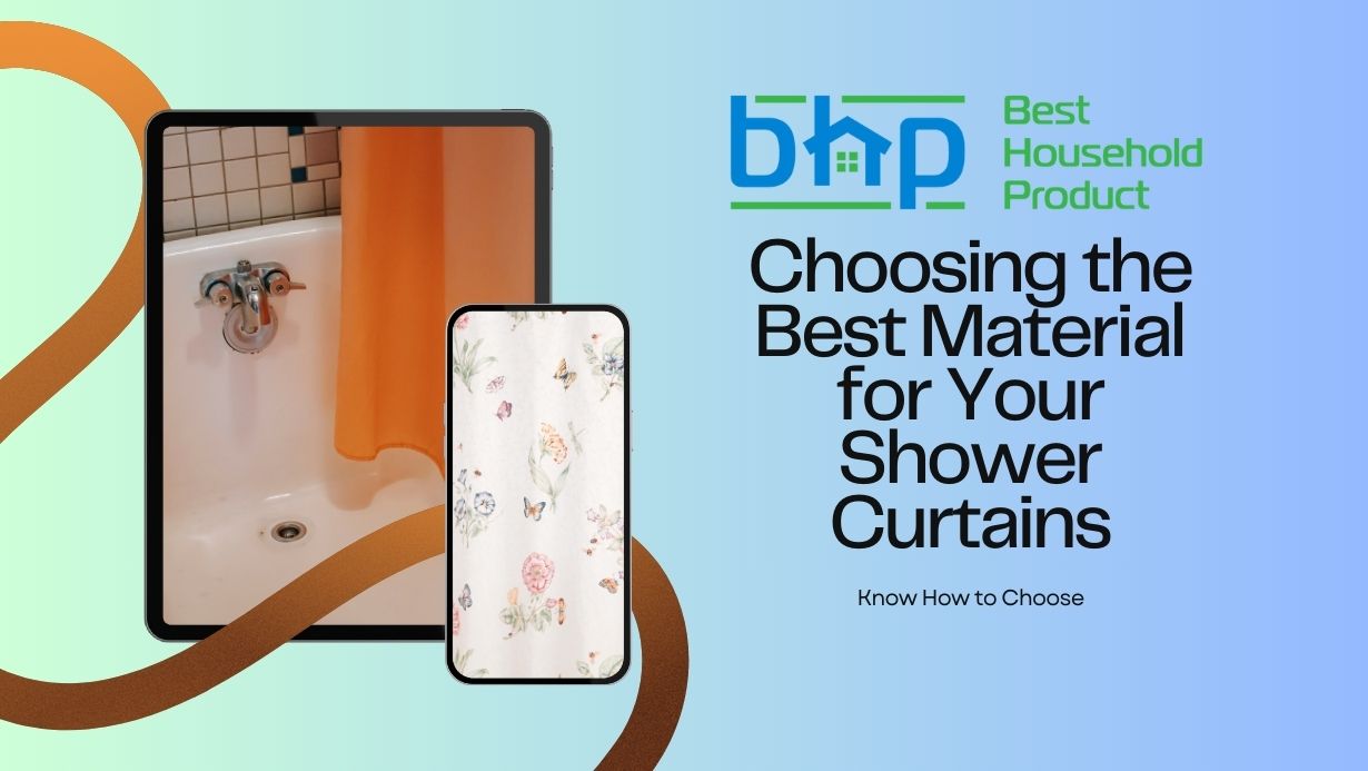 Choosing the Best Material for Your Shower Curtains